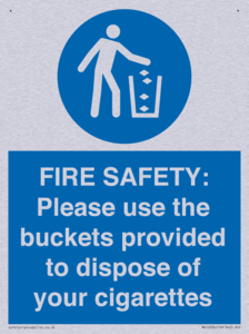 FIRE SAFETY: Please use the buckets provided to dispose of your cigarettes